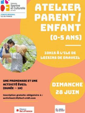 Atelier Parent / Enfant (0-5 ans) - Île de loisirs de Draveil Atelier Parent / Enfant (0-5 ans) - Île de loisirs de Draveil
