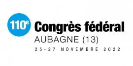 Bilan congrès fédéral 2022 à Aubagne