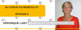Véronique Laby, une bénévole avec le sens des responsabilités Véronique Laby, une bénévole avec le sens des responsabilités
