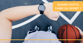 Quand faut-il faire du sport ?