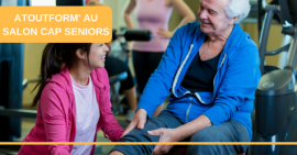Info Sport-Santé : Atoutform' au salon Cap Seniors 