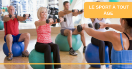 Il n’y a pas d’âge pour se (re)mettre au sport 