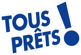 La labellisation "Tous Prêts"