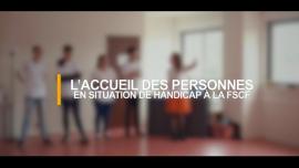 Accueillir des personnes en situation de handicap à la FSCF Accueillir des personnes en situation de handicap à la FSCF